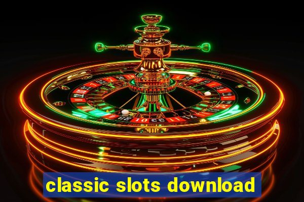 classic slots download